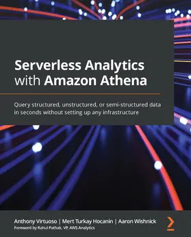 Virtuoso / Hocanin / Wishnick |  Serverless Analytics with Amazon Athena | eBook | Sack Fachmedien