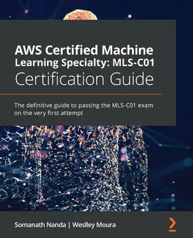 Nanda / Moura |  AWS Certified Machine Learning Specialty: MLS-C01 Certification Guide | eBook | Sack Fachmedien
