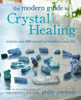 Permutt |  The Modern Guide to Crystal Healing | eBook | Sack Fachmedien