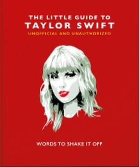 Oh / Oh |  The Little Guide to Taylor Swift | eBook | Sack Fachmedien