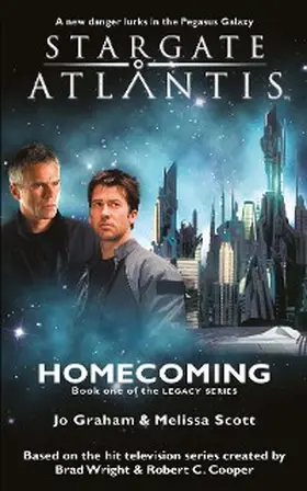 Graham / Scott |  STARGATE ATLANTIS Homecoming (Legacy book 1) | eBook | Sack Fachmedien
