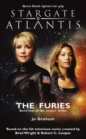 Graham |  STARGATE ATLANTIS The Furies (Legacy book 4) | eBook | Sack Fachmedien