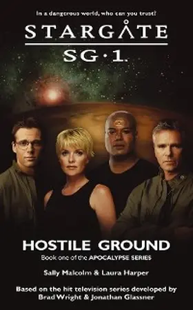 Malcolm / Harper |  STARGATE SG-1 Hostile Ground (Apocalypse book 1) | eBook | Sack Fachmedien