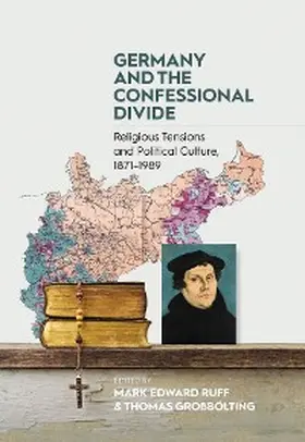 Ruff / Großbölting | Germany and the Confessional Divide | E-Book | sack.de
