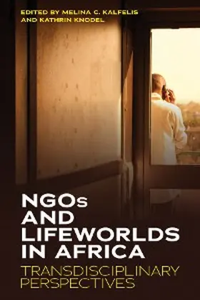 Kalfelis / Knodel |  NGOs and Lifeworlds in Africa | eBook | Sack Fachmedien