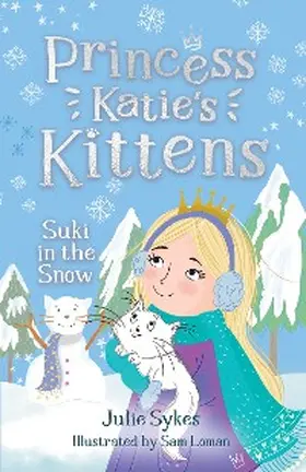 Sykes |  Suki in the Snow (Princess Katie's Kittens 3) | eBook | Sack Fachmedien