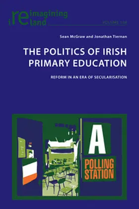 McGraw / Tiernan | The Politics of Irish Primary Education | Buch | 978-1-80079-709-3 | sack.de