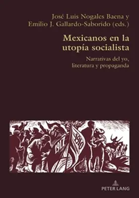Nogales Baena / Gallardo-Saborido |  Mexicanos en la utopía socialista | Buch |  Sack Fachmedien