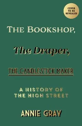 Gray |  The Bookshop, The Draper, The Candlestick Maker | eBook | Sack Fachmedien