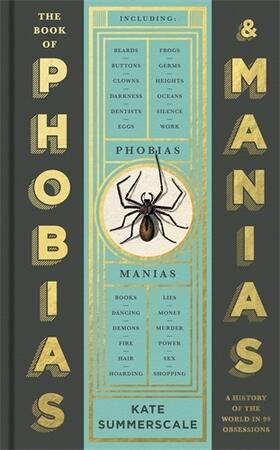 Summerscale |  The Book of Phobias and Manias | Buch |  Sack Fachmedien