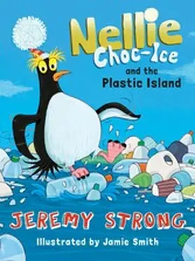 Strong |  Nellie Choc-Ice and the Plastic Island | eBook | Sack Fachmedien