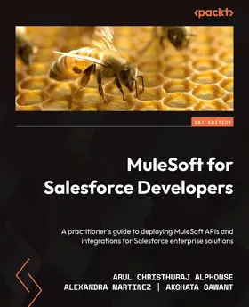 Christhuraj Alphonse / Martinez / Sawant |  MuleSoft for Salesforce Developers | eBook | Sack Fachmedien