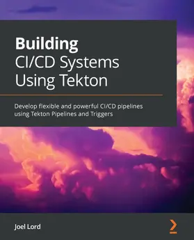 Lord |  Building CI/CD Systems Using Tekton | eBook | Sack Fachmedien