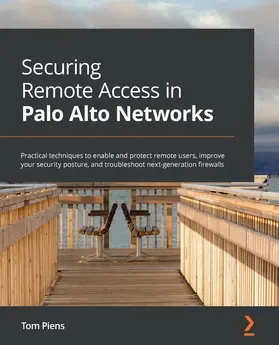Piens aka 'reaper' / Piens |  Securing Remote Access in Palo Alto Networks | eBook | Sack Fachmedien