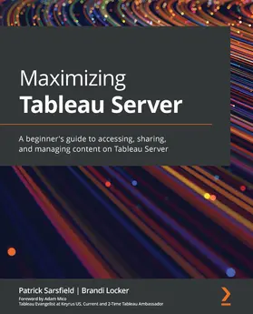 Sarsfield / Locker |  Maximizing Tableau Server | eBook | Sack Fachmedien