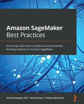 Muppala / DeFauw / Eigenbrode |  Amazon SageMaker Best Practices | eBook | Sack Fachmedien