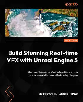 Andurlekar |  Build Stunning Real-time VFX with Unreal Engine 5 | eBook | Sack Fachmedien