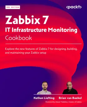 Liefting / Baekel |  Zabbix 7 IT Infrastructure Monitoring Cookbook | eBook | Sack Fachmedien