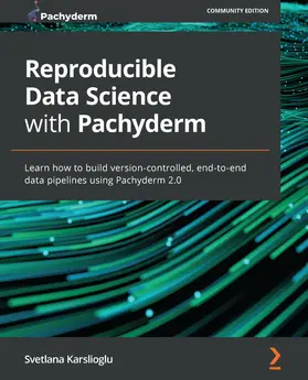 Karslioglu |  Reproducible Data Science with Pachyderm | eBook | Sack Fachmedien