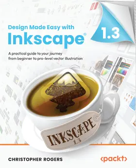 Rogers |  Design Made Easy with Inkscape | eBook | Sack Fachmedien
