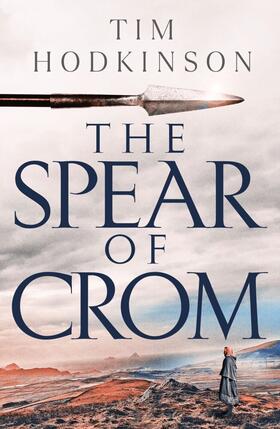 Hodkinson |  The Spear of Crom | Buch |  Sack Fachmedien
