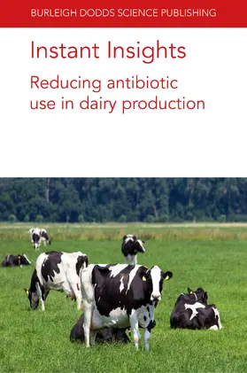 Barrett / Reyher / Turner |  Instant Insights: Reducing antibiotic use in dairy production | eBook | Sack Fachmedien