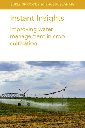 Haghverdi / Leib / Gaydon |  Instant Insights: Improving water management in crop cultivation | eBook | Sack Fachmedien
