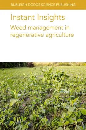 Basch / Teixeira / Smith |  Instant Insights: Weed management in regenerative agriculture | eBook | Sack Fachmedien