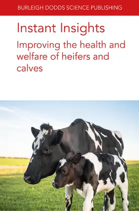 Williamson / Miller-Cushon / Van Os |  Instant Insights: Improving the health and welfare of heifers and calves | eBook | Sack Fachmedien
