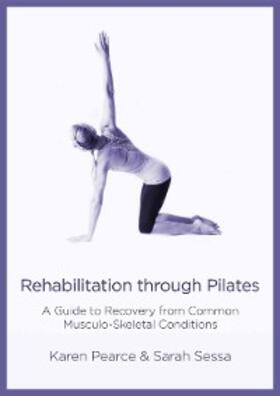 Pearce / Sessa |  Rehabilitation Through Pilates | eBook | Sack Fachmedien