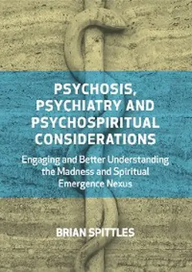 Spittles |  Psychosis, Psychiatry and Psychospiritual Considerations | eBook | Sack Fachmedien