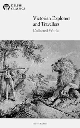 Livingstone |  Victorian Explorers and Travellers - Collected Works Illustrated | eBook | Sack Fachmedien