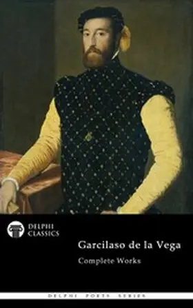 Vega |  Delphi Complete Works of Garcilaso de la Vega Illustrated | eBook | Sack Fachmedien