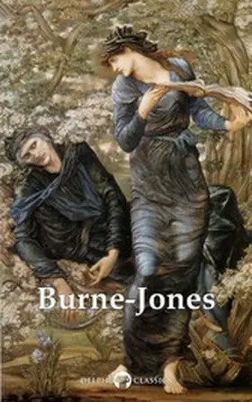 Burne-Jones |  Delphi Complete Works of Edward Burne-Jones Illustrated | eBook | Sack Fachmedien