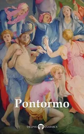 Pontormo |  Delphi Complete Works of Jacopo da Pontormo Illustrated | eBook | Sack Fachmedien