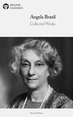 Brazil |  Delphi Collected Works of Angela Brazil Illustrated | eBook | Sack Fachmedien