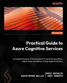 Seferlis / Nellis / Roberts |  Practical Guide to Azure Cognitive Services | eBook | Sack Fachmedien