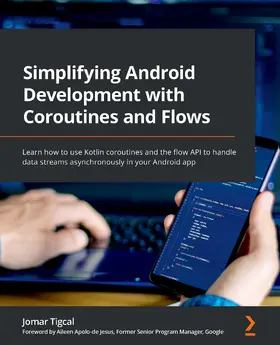 Tigcal |  Simplifying Android Development with Coroutines and Flows | eBook | Sack Fachmedien