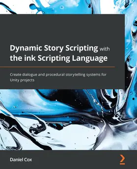 Cox |  Dynamic Story Scripting with the ink Scripting Language | eBook | Sack Fachmedien