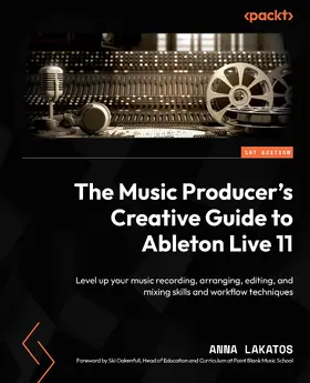 Lakatos |  The Music Producer's Creative Guide to Ableton Live 11 | eBook | Sack Fachmedien