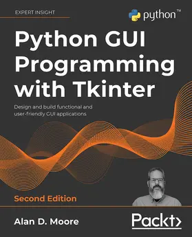 Moore |  Python GUI Programming with Tkinter, 2nd edition | eBook | Sack Fachmedien