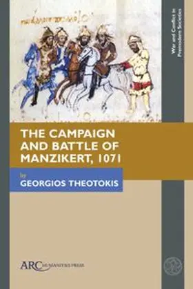 Theotokis |  The Campaign and Battle of Manzikert, 1071 | eBook | Sack Fachmedien