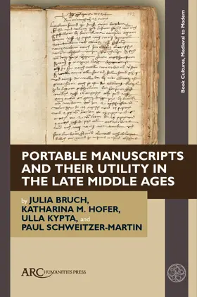 Bruch / Hofer / Kypta |  Portable Manuscripts and Their Utility in the Late Middle Ages | Buch |  Sack Fachmedien