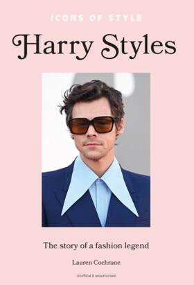 Cochrane |  Icons of Style - Harry Styles | Buch |  Sack Fachmedien