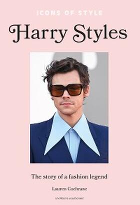 Cochrane |  Icons of Style - Harry Styles | eBook | Sack Fachmedien