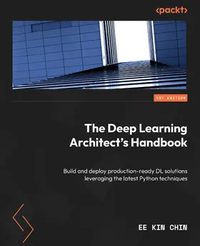Chin |  The Deep Learning Architect's Handbook | eBook | Sack Fachmedien