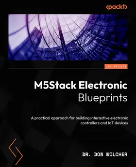 Wilcher |  M5Stack Electronic Blueprints | eBook | Sack Fachmedien