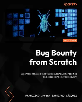 Santiago Vázquez |  Bug Bounty from Scratch | eBook | Sack Fachmedien