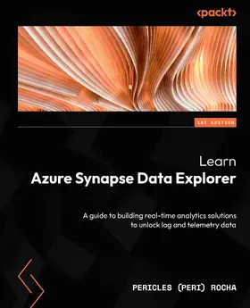 Rocha |  Learn Azure Synapse Data Explorer | eBook | Sack Fachmedien
