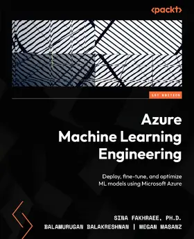 Fakhraee / Balakreshnan / Masanz |  Azure Machine Learning Engineering | eBook | Sack Fachmedien